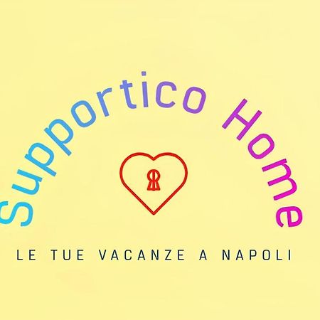 Supportico Home Napoli Esterno foto